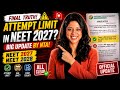 Will There Be an Attempt Limit in NEET 2027–2028? Final Truth Every Aspirant Must Know Dr. Vani Sood
