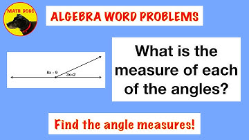 Algebra Word Problems (2 Angles Measure 180 degrees)
