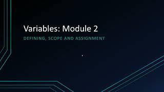 ICS3 - 3.4 - Variables (Defining, Scope and Assignment)