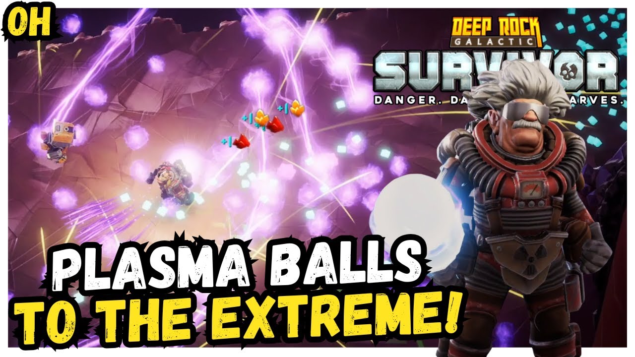 Plasma Balls TO THE EXTREME!! Deep Rock Galactic Survivor!