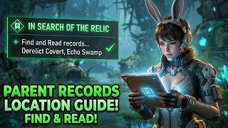 Find and read the records of her parents at Derelict covert in the Echo Swamp Bunny First Descendant