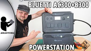BLUETTI AC300+B300 Powerstation 😮 Was kann sie, wer braucht sowas und wie schließe ich das an?