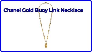 REVIEW: Chanel Gold Buoy Link Necklace. First Look.