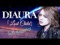 DIAURA - ロストチャイルド (Lost Child) [Sub español]