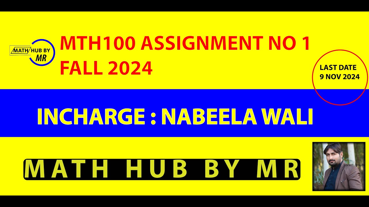 MTH100 ASSIGNMENT NO 1 FALL 2024 SOLUTION INCHARGE NABEELA WALI BY MUHAMMAD RAMZAN