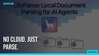 LiteParse Fixes AI Agents Choking on PDFs — No Cloud