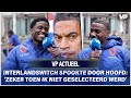 OPVALLEND ‘INTERLANDSWITCH’-verhaal, nieuwe Jong Oranje-LEIDER &amp; ‘NUCHTERE’ toekomstvisie😅