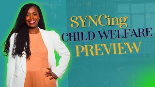 Introducing....SYNCing Child Welfare Program