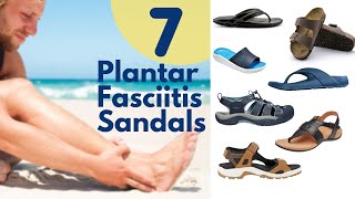 Top 7 Sandals For Plantar Fasciitis