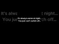 It’s always worse at night…
