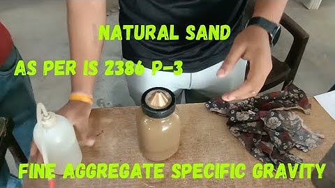 Specific Gravity and Water Absorption Test of Fine Aggregate Use By Pycnometer Is Code 2386 P-3