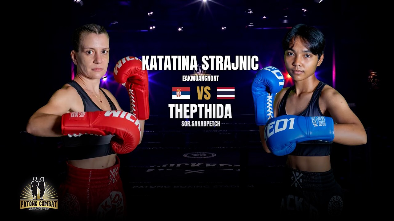 Katarina Strajnic vs Thepthida Sor Sanubpetch
