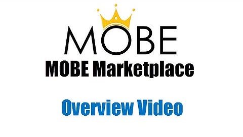MOBE Marketplace Overview Video