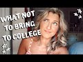 WHAT NOT TO BRING TO COLLEGE // things I brought and never used