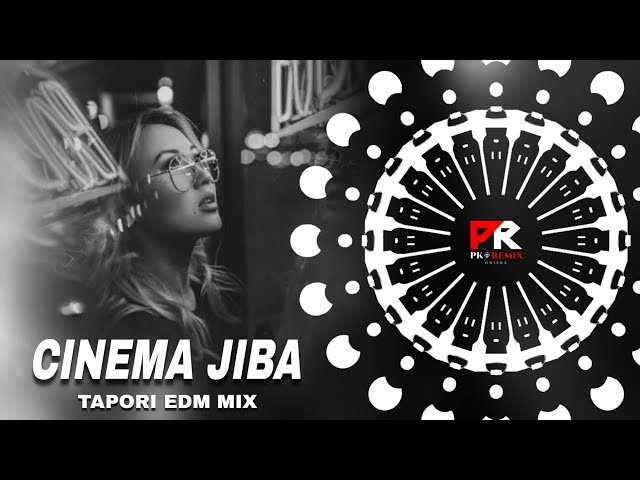 CINEMA JIBA - TAPORI EDM MIX || DJ ROCKY x DJ BIKASH x PK REMIX ODISHA class=