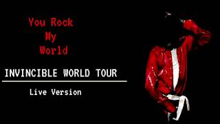 You Rock My World (Live At Invincible World Tour) Live Version-Michael Jackson