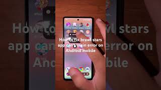 How to fix brawl stars app can't login error on Android mobile