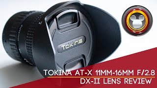 Tokina AT-X Pro 11mm - 16mm F2.8 DX II Lens Review