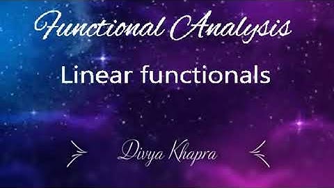 Linear functionals | Part 1 | Section 2.8 | E. Kreyszig