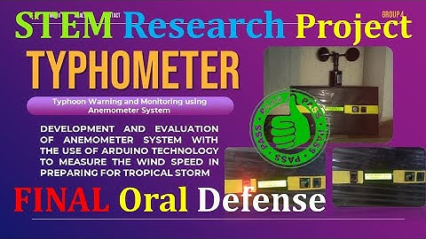 STEM Research Final Oral Defense | Typhometer - Anemometer System Measuring Wind Speed using Arduino