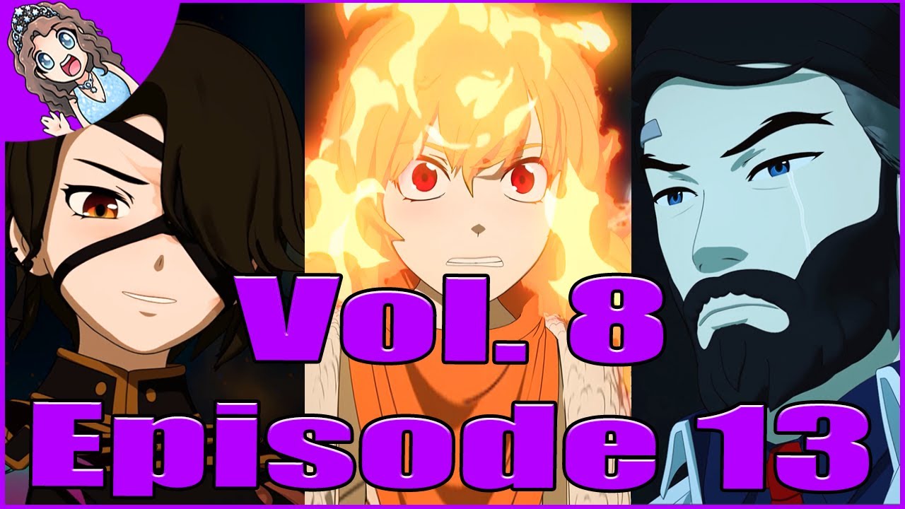 Rwby Volume 8 Episode 13 Worthy Discussion Analysis Review Youtube