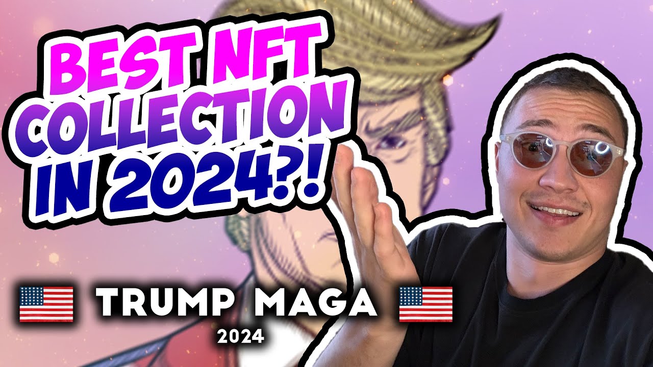 The Most Trending 2024 Elections NFT To Date? (Trump MAGA 2024 NFT)