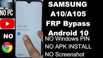 SAMSUNG Galaxy A10 FRP Bypass Android 10/SAMSUNG SM-A105 Google Account Remove NO Windows PIN/NO APK