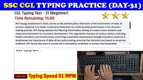 SSC CGL Typing Practice or Test Day - 31 | 51 WPM Typing Speed without using the backspace button