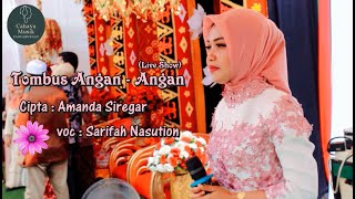 Tombus Angan - Angan (Live Show) | Sarifah Nasution | Lagu Tapsel Madina Sedih