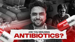 Are You Misusing Antibiotics? The Dangerous Truth About Antibiotic Resistance