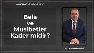Bela Ve Musibetler Kader Midir?