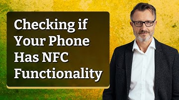 Checking if Your Phone Has NFC Functionality