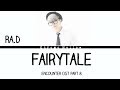 Ref:oVFpdUTfeZQ Ra.d - fairytale (encounter ost part 8) lyrics (han/rom/eng/  )