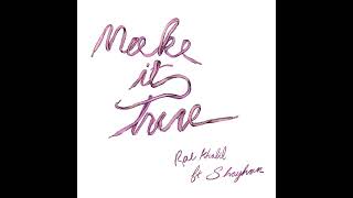 Rae Khalil - MAKE IT TRUE (Official Audio)