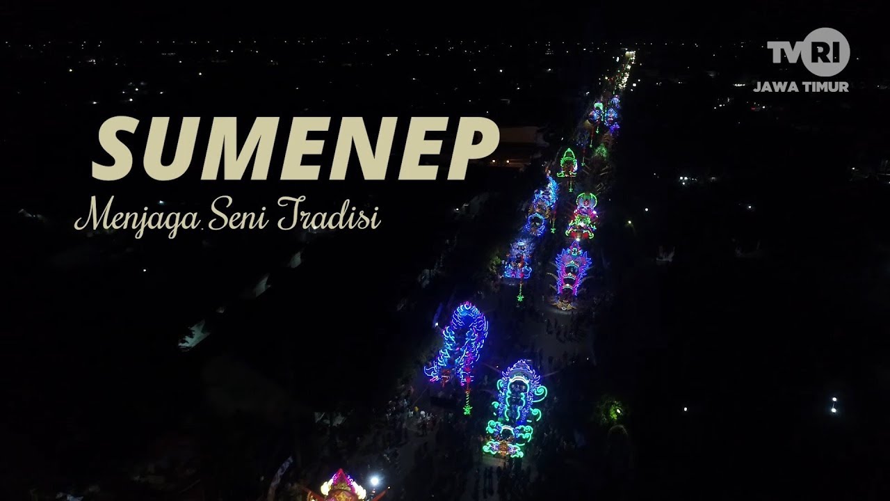 SUMENEP MENJAGA SENI TRADISI