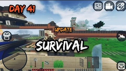 Survival day 41 home update mini block craft 3D