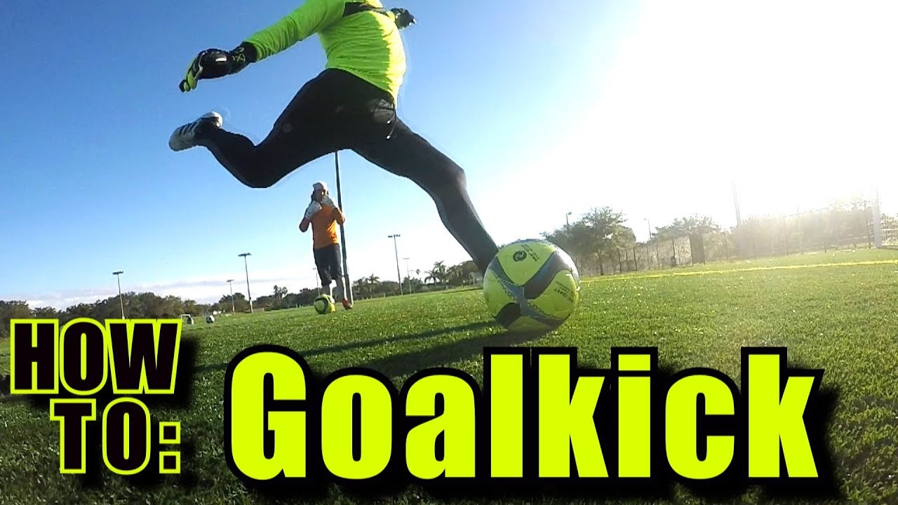 How To Goal Kick L Long Ball Technique L Kick The Ball Farther Youtube