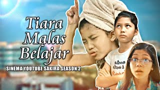 Download lagu TIARA MALAS BELAJAR | SINEMA YOUTUBE SAKIRA SEASON 2