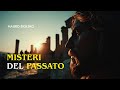 Misteri del passato | Mauro Biglino