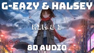 Download lagu G-Eazy & Halsey - Him & I (8D AUDIO)