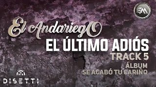 El Andariego - El Último Adiós (Audio Oficial) | Música Popular chords