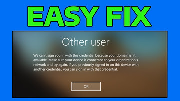 How To Fix We Can’t Sign You In With This Credential Because Your Domain Isn’t Available Error