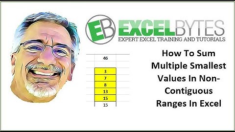 How To Sum Multiple Smallest Values In Non Contiguous Ranges In Excel