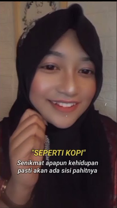 Story wa 30 detik || Seperti Kopi senikmat apapun kehidupan pasti akan ada sisi pahitnya