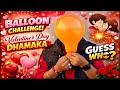 Valentine’s Day Dhamaka Balloon Challenge😀 #valentinesday #funnyvideos #balloon #balloonchallenge