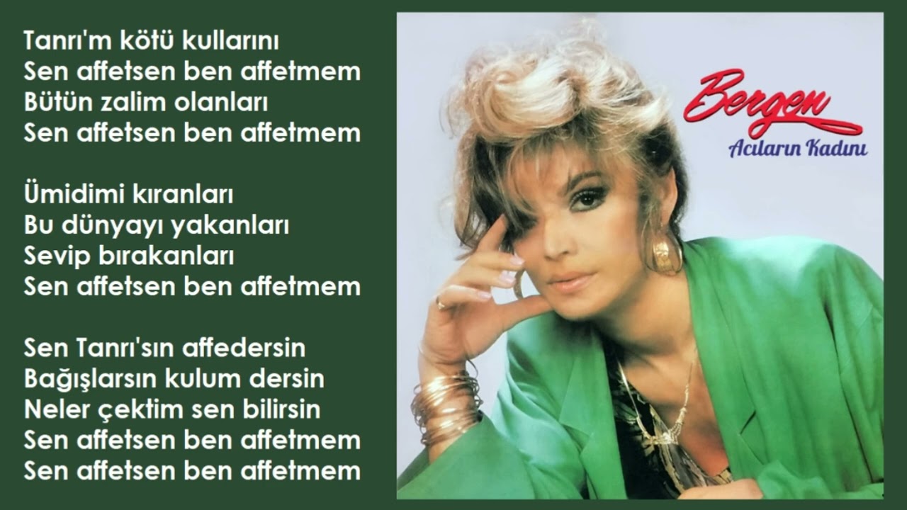 Bergen Sen Affetsen Ben Affetmem (Orijinal
