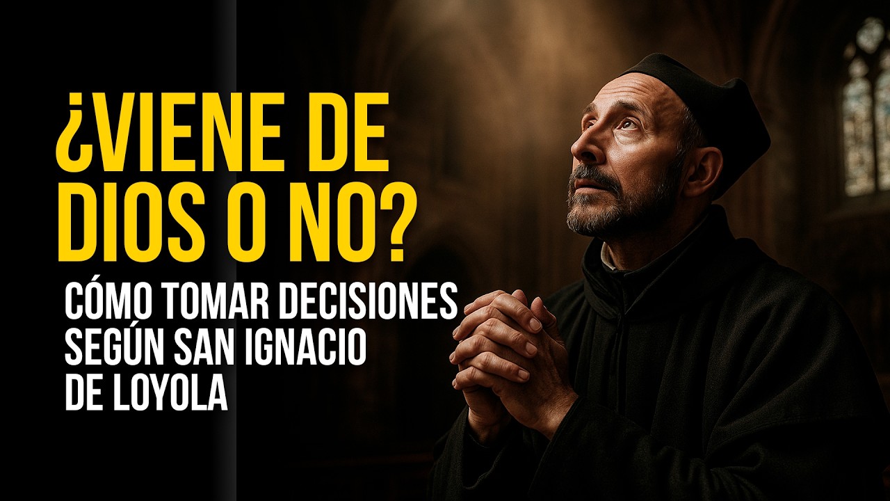 Reglas de San Ignacio para Tomar Decisiones Espirituales