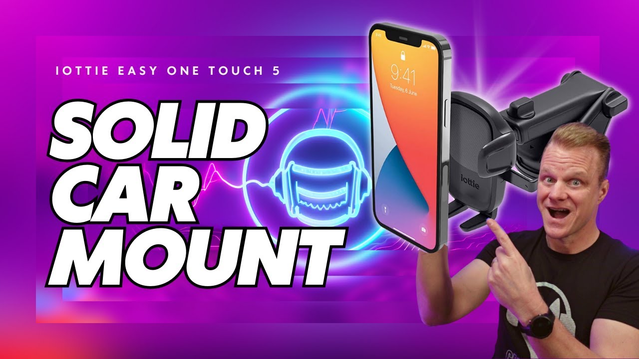 Don't Drive Without This! The iOttie Easy One Touch 5 Car Mount Review