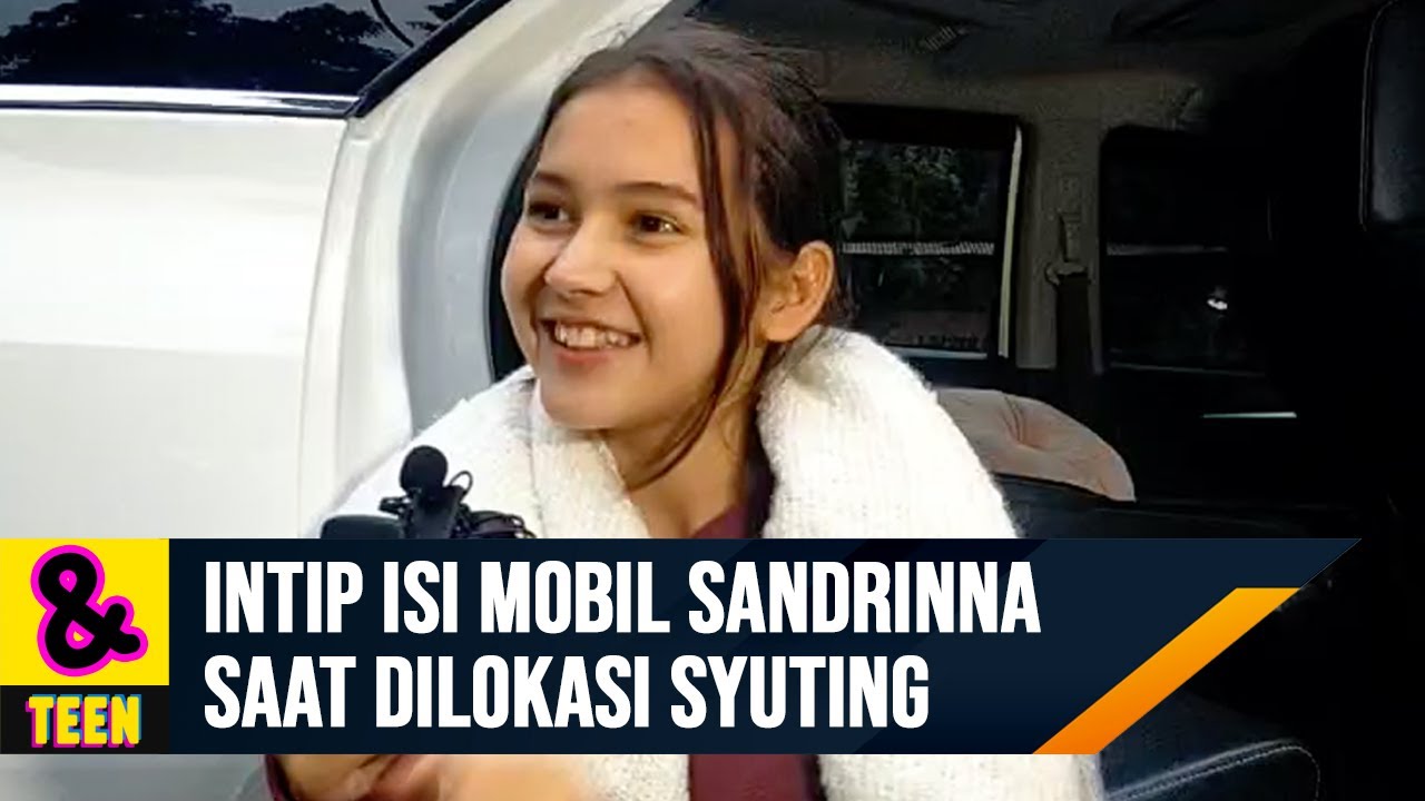 Intip isi Mobil Sandrinna Michelle Barang Apa Saja Yang Dibawa Saat di Lokasi Syuting | C&R Teen