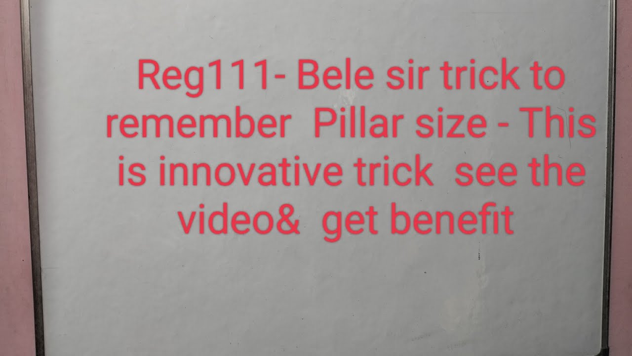 Regulation 111- Bele sir trick to remember pillar size - This is innovative  trick see the video